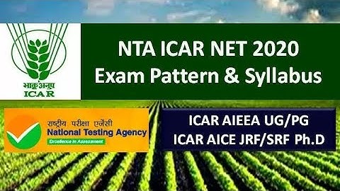 NTA ICAR NET 2020 Exam Pattern & Syllabus: ICAR AIEEA UG/PG, ICAR AICE JRF/SRF Ph.D 2020 Exam