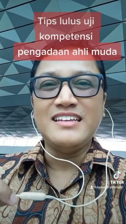 Tips lulus uji kompetensi pengadaan ahli muda