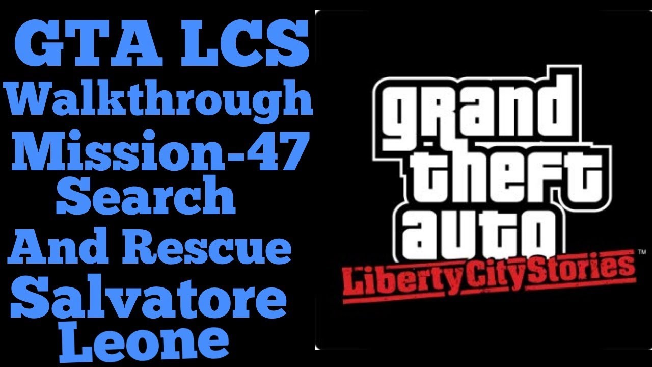 rescue rangers GTA LCS Mobile Mission-47 Search And Rescue Gameplay | Salvatore Leone Missions