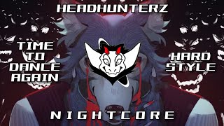 Headhunterz - Time To Dance Again (Hardstyle) HQ | ✘ Nightcore
