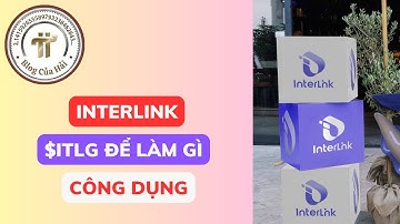 Công Dụng Của ITLG Trong Hệ Sinh Thái Interlink l Blog Của Hải