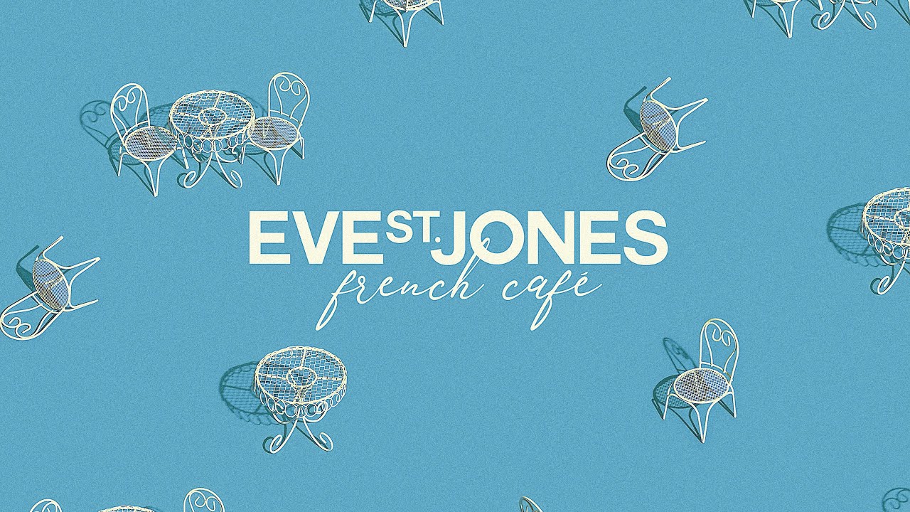 Watch Words (French Café) - Eve St. Jones on YouTube Watch Words (French Café) - Eve St. Jones on YouTube