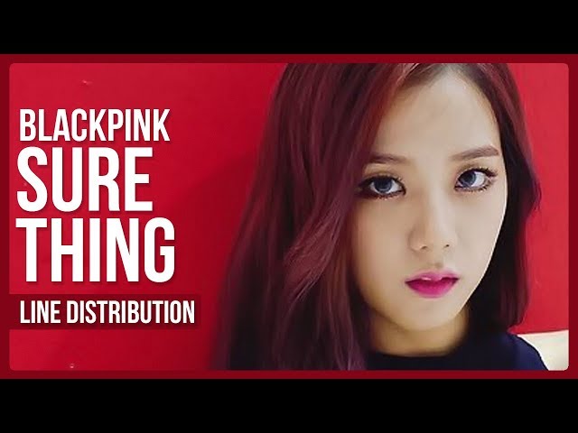 BLACKPINK - Sure Thing (Cover) Line Distribution (Color Coded) class=