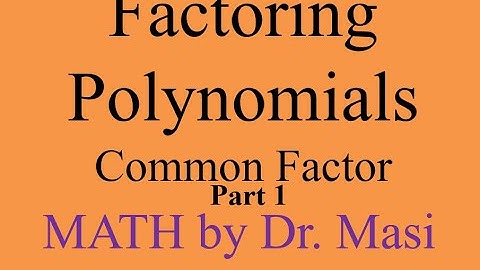 Factoring Polynomials by GCF Common Factor  part 1 Factoring Using The Greatest Common Factor