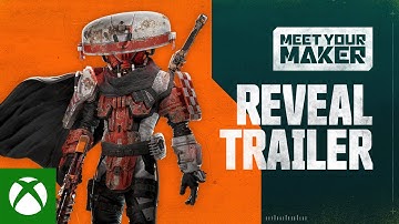 Meet your Maker | Reveal Trailer