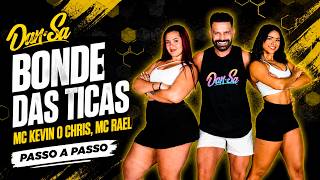 BONDE DAS TICAS - MC KEVIN O CHRIS, MC RAEL - Dan-Sa / Daniel Saboya (Coreografia)