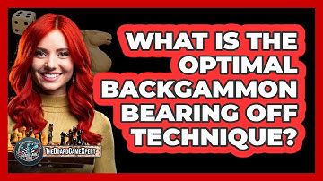 What Is The Optimal Backgammon Bearing Off Technique? - The Board Game Xpert