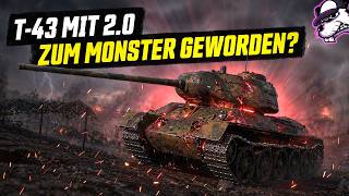 T-43 | Mit 2.0 zu einem Monster geworden? [World of Tanks...