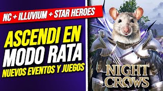 ASCENDI en NIGHT CROWS modo RATA ! Nuevos EVENTOS en NC + Noticias ILLUVIUM y STAR HEROES !