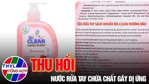 Thu hồi nước rửa tay chứa chất gây dị ứng