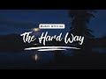 The Hard Way by Piano Relax (Music Official)