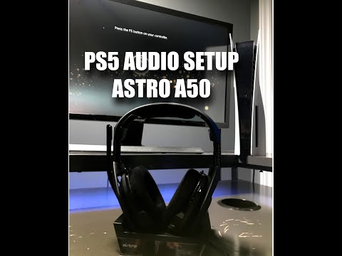 How to setup ASTRO A50 Wireless Headsets to the PS5