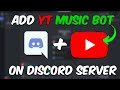 How to add youtube music bot to discord server  2024 method