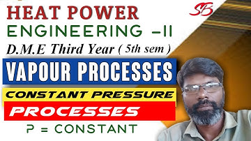 Heat Power Engineering  II, Properties of steam, Constant Pressure processes