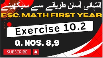 Exercise  No. 10.2 | Q. Nos. 8,9 | 11th class math | FSc math first year | Sir Imran Kashif