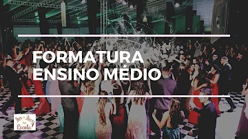 Como é a formatura do Ensino Médio?