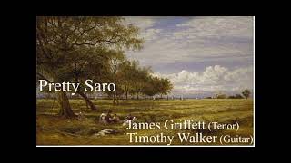 Pretty Saro - James Griffett (Tenor), Timothy Walker (Guitar)