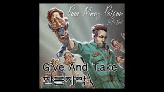 [한글자막] Poor Mans Poison - Give And Take