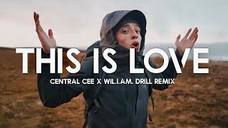 Central Cee X will.i.am - This Is Love | Drill Remix | Prod TvnBeats