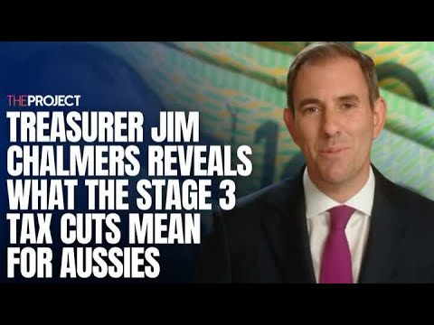 Treasurer Jim Chalmers Reveals What The Stage 3 Tax Cuts Mean For ...