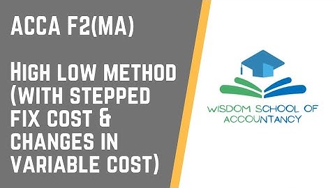 ACCA F2(MA)---High Low Method (With Stepped Fixed Cost and Changes in Variable Cost)