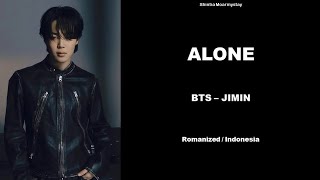 JIMIN - ALONE || SUB INDO LIRIK/LYRICS ROM INA