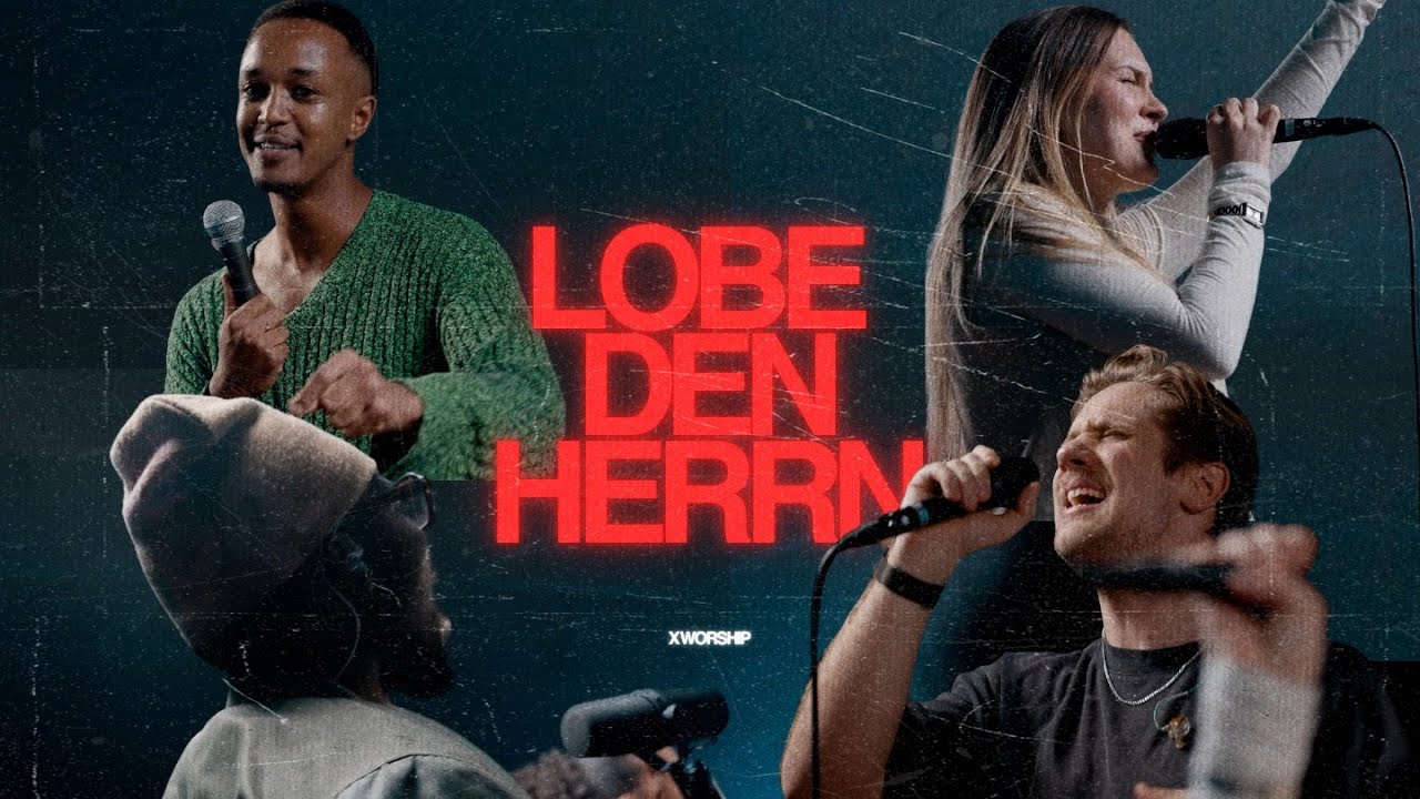 Lobe den Herrn (Live) I X Worship