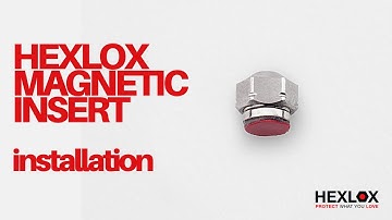 Installing the Hexlox Magnetic Insert