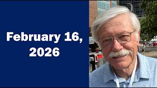 Bill Steffen - February 16, 2026 - Daily Weather Forecast - West Michigan and Grand Rapids