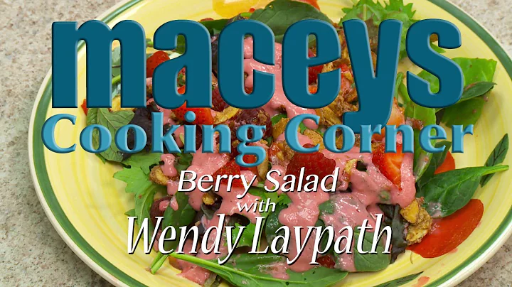 Macey's Cooking Corner with Wendy Laypath - Berry ...