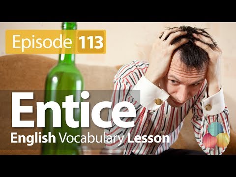 Video: Cum folosești entice într-o propoziție?
