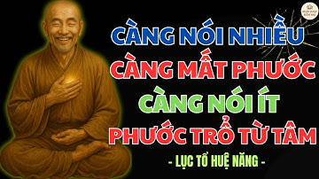 Lục Tổ Huệ Năng Dạy: Càng Nói Nhiều Càng Mất Phước, Bí Quyết Giữ Phước Báu Từ Tâm |PHẬT PHÁP HÔM NAY