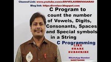 C program to count number of Vowels, Consonants, Digits, Spaces and Special symbols in a String