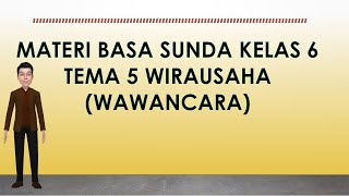 MATERI BASA SUNDA KELAS 6 TEMA 5 WIRAUSAHA WAWANCARA