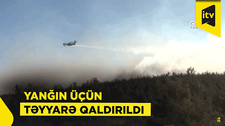 İzmirdə meşə yanğınları başlayıb