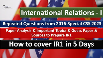 International Relation I past paper analysis 2016 to Special CSS 2023| International Relations I