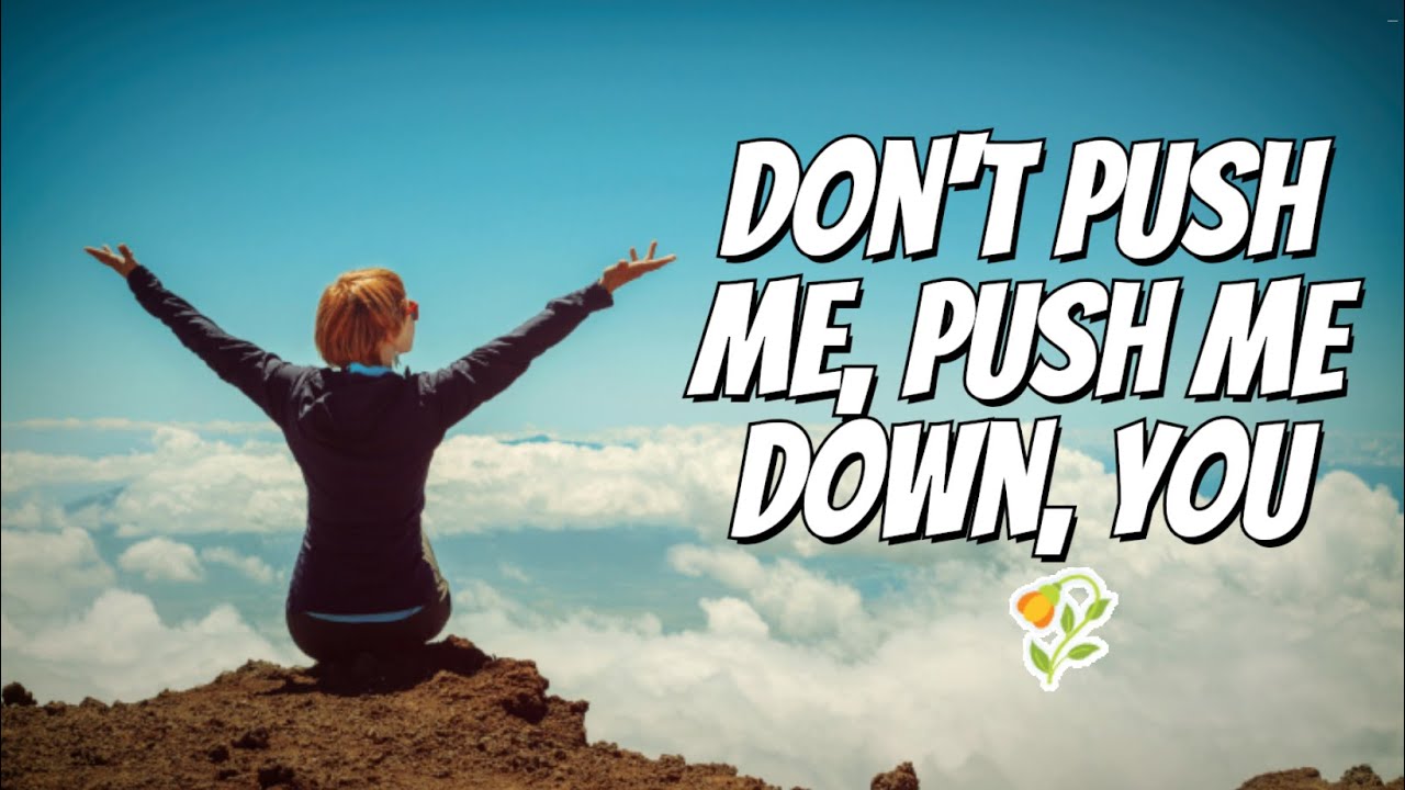 Don't Push Me Down / Official music video / Lyrics / Audio / Music