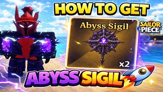 How To Get Abyss Sigil Fast In Sailor Piece | Roblox