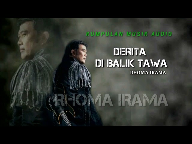 DERITA DI BALIK TAWA - rhoma irama class=