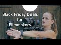 Black friday deals for filmmakers  professionals kyno