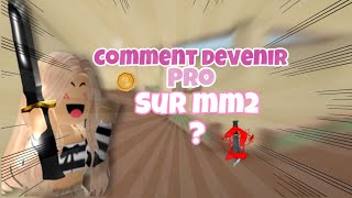 COMMENT S’AMÉLIORER SUR MM2 ? ✅ techniques etc …