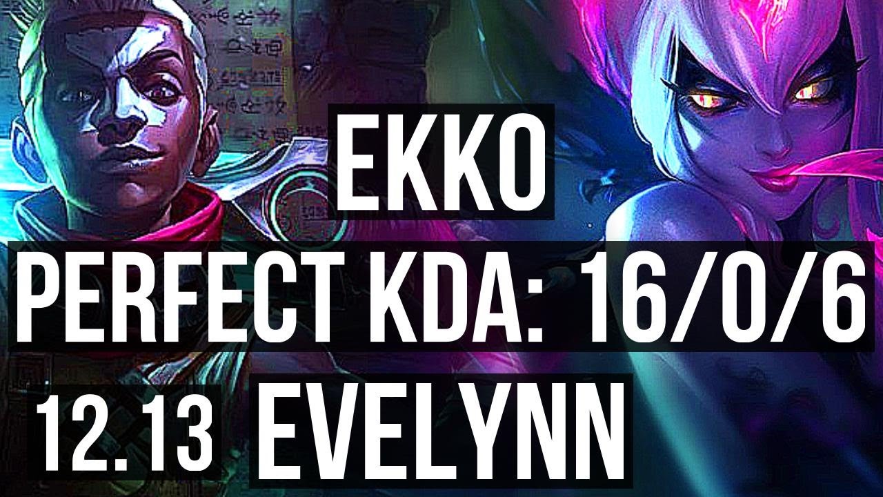 EKKO vs EVELYNN (JNG) | 16/0/6, Legendary, Rank 10 Ekko | TR Grandmaster | 12.13
