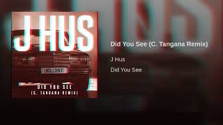 J Hus - Did You See (C. Tangana Remix) (Lorenzo Edit)