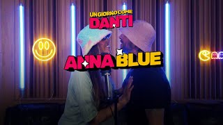 Un Giorno come Danti - “ANNA BLUE” ft. @ninazilli1123  (w/ Pier Paolo Foti e Marco Zangirolami ) #12