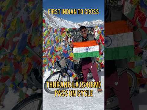 First Indian to cross Thorang La on Cycle