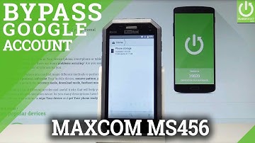 How to Bypass Google Verification in MAXCOM MS456 - Unlock FRP |HardReset.info