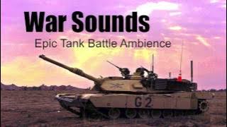 War Sounds - Tank Battle Ambience - 20 Minutes!