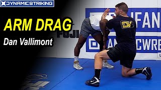 Arm Drag by Dan Vallimont