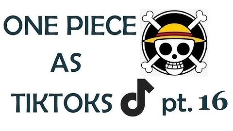 One Piece Characters as random Tik Toks (part 16)