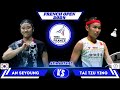 Fantastic match  an seyoung  vs tai tzu ying  french open 2024 badminton sf